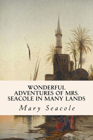 Wonderful Adventures Of Mrs. Seacole In Many Lands - 9781533399939