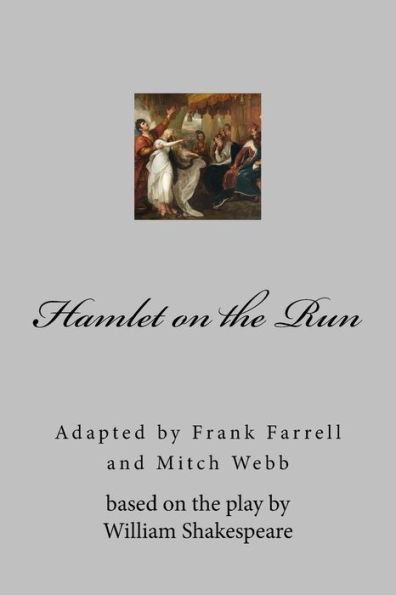 Hamlet On The Run (Public Domain Acting Editions)