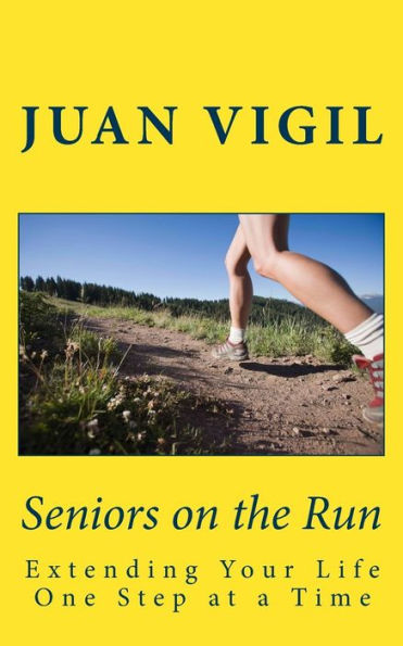 Seniors On The Run: Extending Your Life One Step At A Time