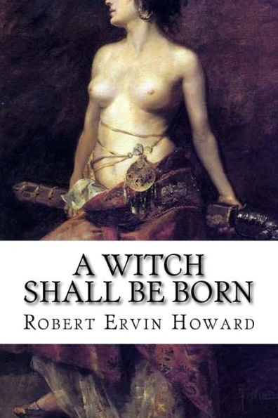 A Witch Shall Be Born - 9781533410191
