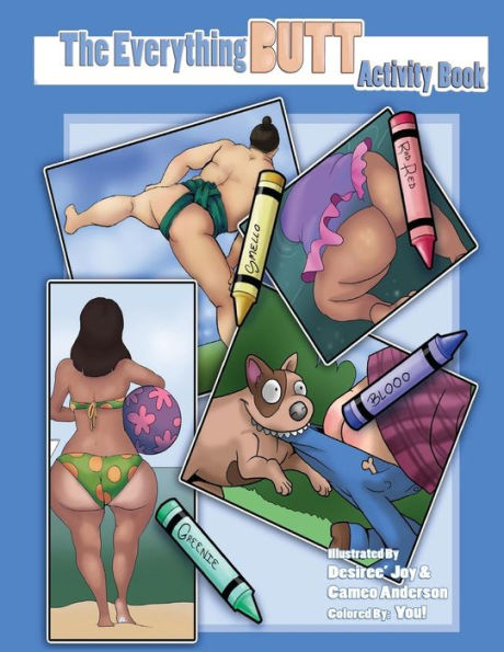 The Everything Butt Activity Book: Draw Butts, Color Butts, Butt Themed Puzzles