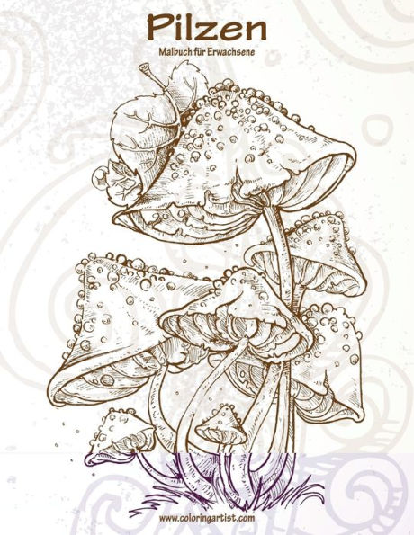 Malbuch Mit Pilzen FUr Erwachsene 1 (German Edition)