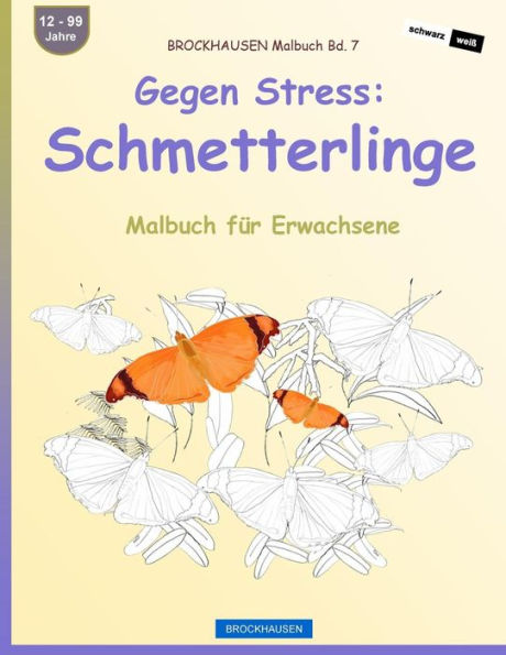 Brockhausen Malbuch Bd. 7 - Gegen Stress: Schmetterlinge: Malbuch Für Erwachsene (German Edition)