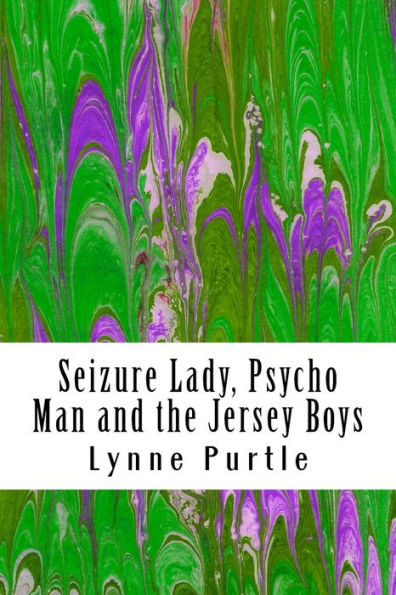 Seizure Lady, Psycho Man And The Jersey Boys