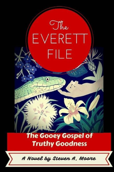 The Everett File: The Gooey Gospel Of Truthy Goodness