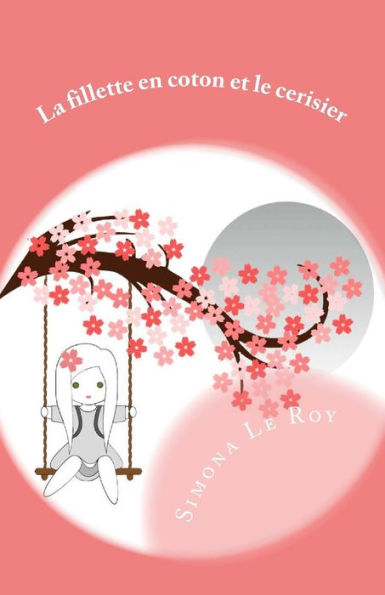 La Fillette En Coton Et Le Cerisier (French Edition)