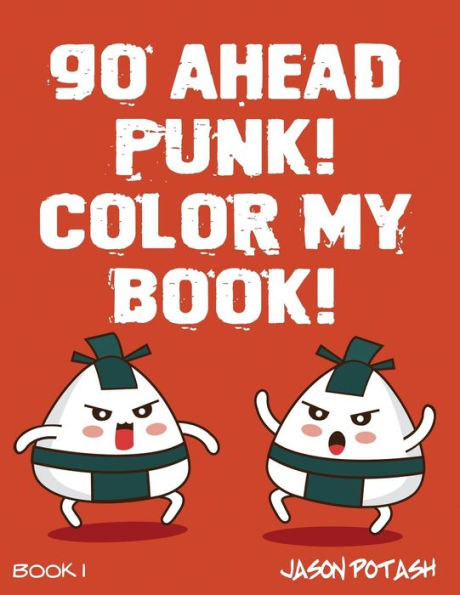 Go Ahead Punk Color My Book (The Stress Relieving Adult Coloring Pages)