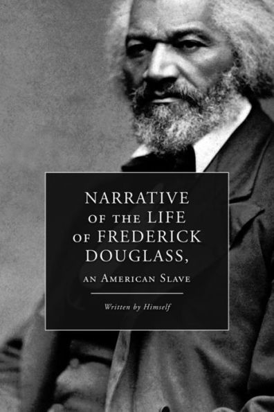 Narrative Of The Life Of Frederick Douglass, An American Slave - 9781533443892