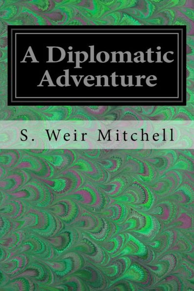 A Diplomatic Adventure - 9781533445407