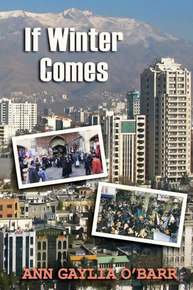 If Winter Comes: Careers Separate A Young Couple, Sending The Wife To Iran Just Before The Iranian Revolution. (Mark Pacer Series)