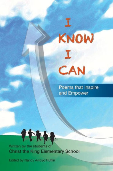I Know I Can: Poems That Inspire And Empower
