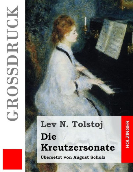 Die Kreutzersonate (Gro?druck) (German Edition)
