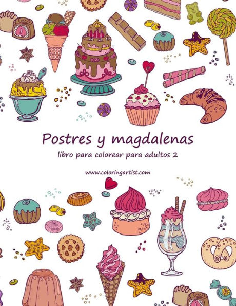 Postres Y Magdalenas Libro Para Colorear Para Adultos 2 (Spanish Edition)