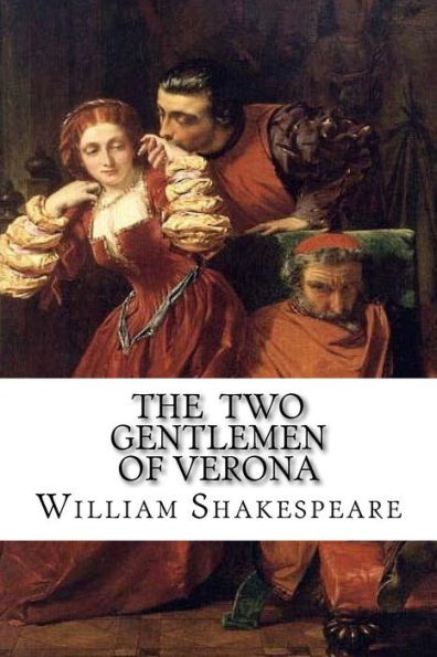 The Two Gentlemen Of Verona - 9781533458261