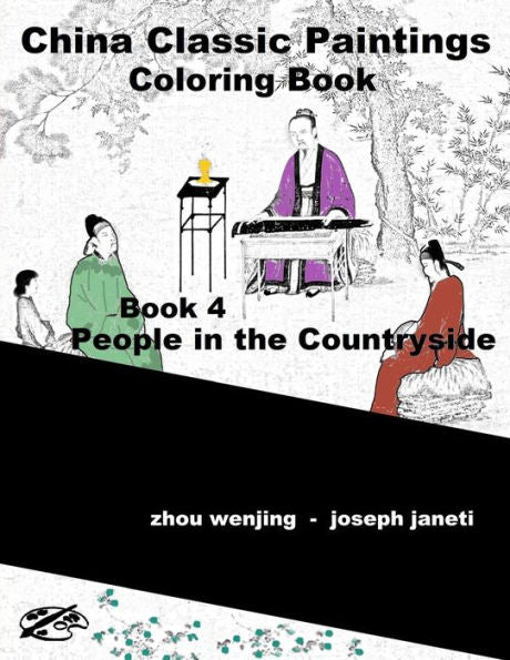 China Classic Paintings Coloring Book - Book 4: People In The Countryside: English Version