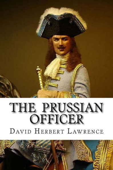 The Prussian Officer - 9781533474476