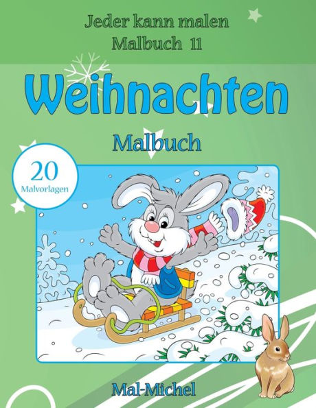 Weihnachten Malbuch: 20 Malvorlagen (Jeder Kann Malen Malbuch) (Volume 11) (German Edition)