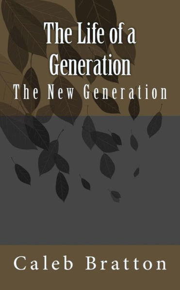 The Life Of A Generation