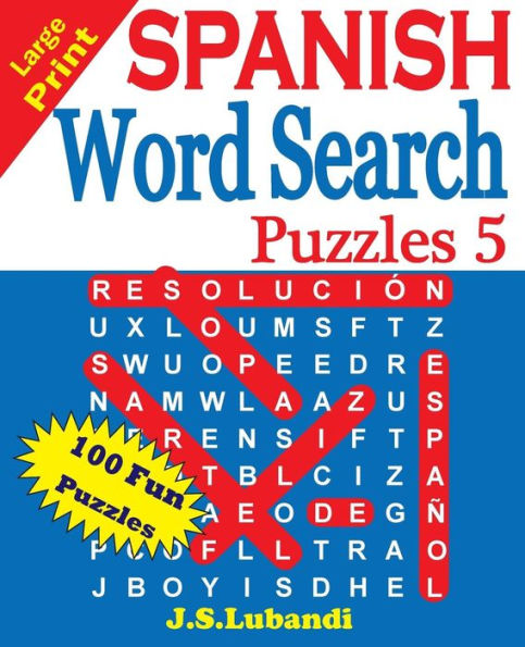 Large Print Spanish Word Search Puzzles 5 (Sopa De Letras En Espa?ol) (Spanish Edition)