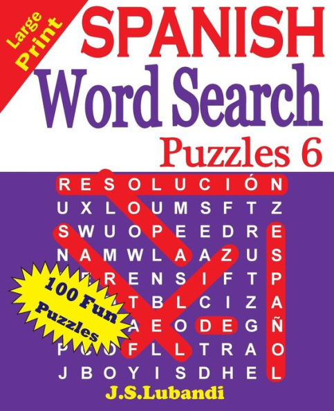 Large Print Spanish Word Search Puzzles 6 (Sopa De Letras En Espa?ol) (Spanish Edition)