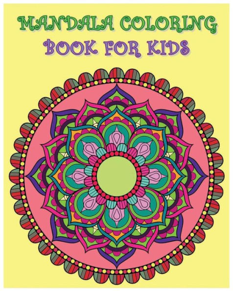 Mandala Coloring Book For Kids: Color Me Happy