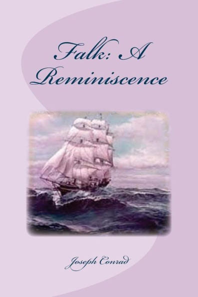 Falk: A Reminiscence - 9781533493552