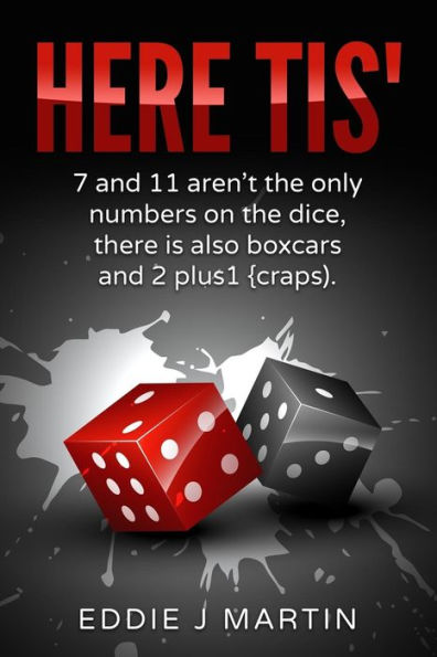 Here Tis': 7 And 11 Aren't The Only Numbers On The Dice, There Is Also Boxcars And 2+1(Craps) (Meet Ruben Kane)