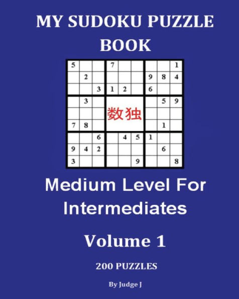 My Sudoku Puzzle Book: Medium Level For Intermediates (Sudoku Puzzles)