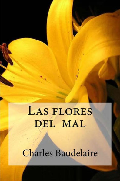 Las Flores Del Mal (Spanish Edition) - 9781533501363