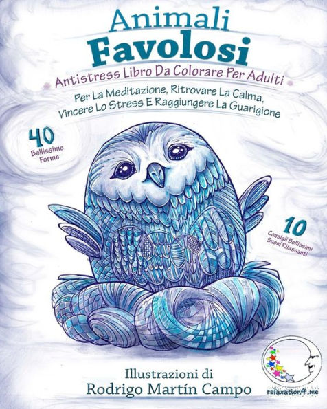 Antistress Libro Da Colorare Per Adulti: Animali Favolosi - Per La Meditazione, Ritrovare La Calma, Vincere Lo Stress E Raggiungere La Guarigione (Italian Edition)