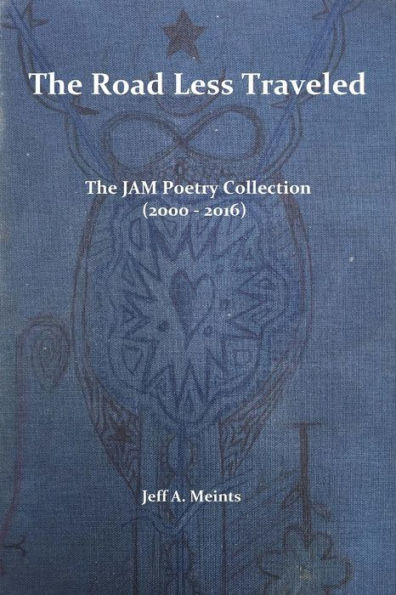 The Road Less Traveled: The Jam Poetry Collection (2000 - 2016)