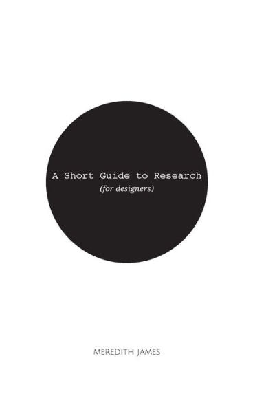 A Short Guide To Research (For Designers)