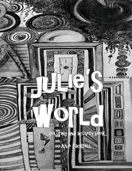 Julie's World: Coloring Book For All Ages