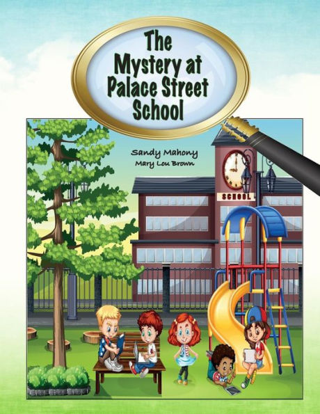 The Mystery At Palace Street School