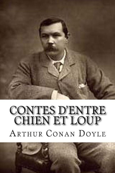 Contes D'Entre Chien Et Loup (French Edition)