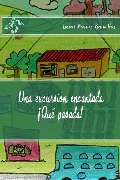 Una Excursi?n Encantada ?Qu? Pasada! (Spanish Edition)