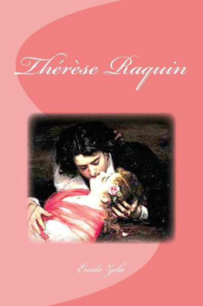 Thérèse Raquin (French Edition) - 9781533551962