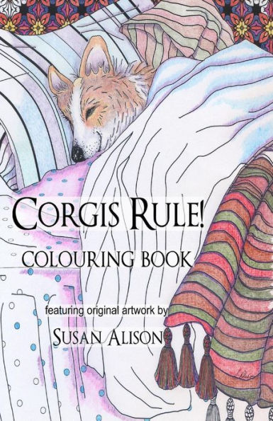 Corgis Rule! A Dog Lover's Pocket Size Colouring Book