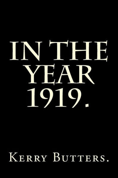 In The Year 1919.