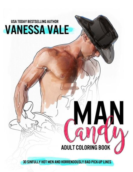 Man Candy: An Adult Coloring Book With 30 Hot Men And Pick-Up Lines To Calm And Relax