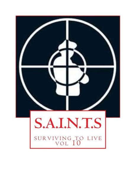 S.A.I.N.T.S: Surviving To Live (Volume 10)