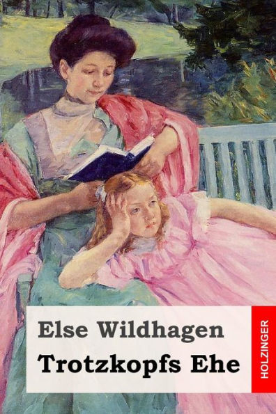 Trotzkopfs Ehe (German Edition)