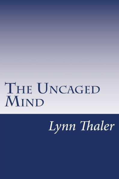 The Uncaged Mind