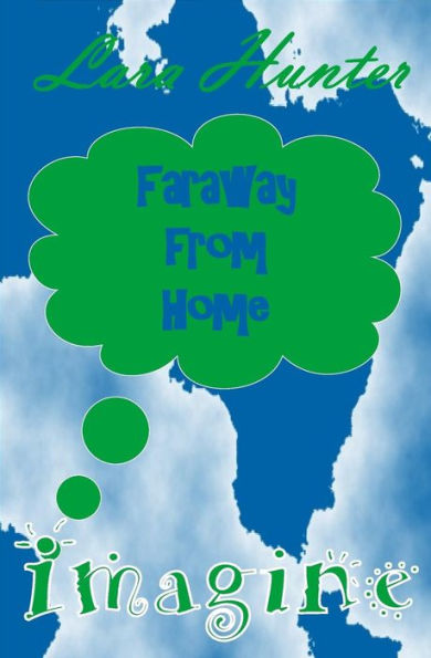 Imagine: Faraway From Home