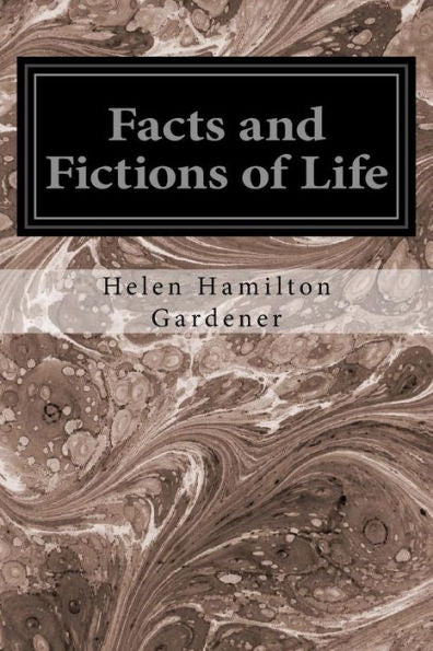 Facts And Fictions Of Life - 9781533625748