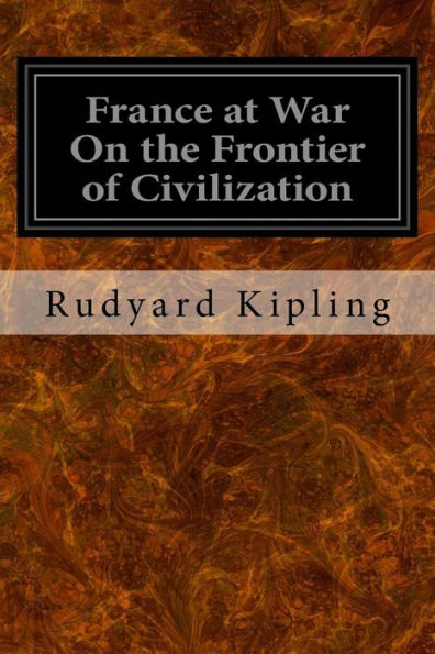 France At War On The Frontier Of Civilization - 9781533626462