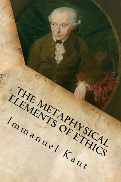 The Metaphysical Elements Of Ethics - 9781533629838