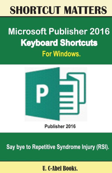 Microsoft Publisher 2016 Keyboard Shortcuts For Windows (Shortcut Matters)