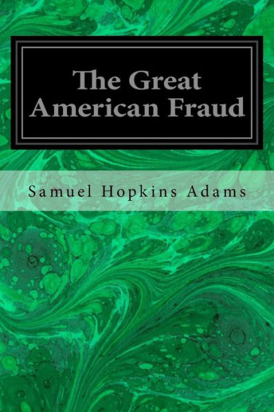 The Great American Fraud - 9781533637512