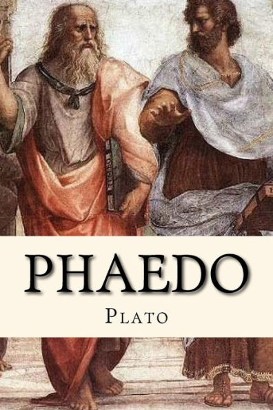 Phaedo: The Last Hours Of Socrates